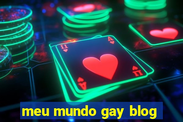 meu mundo gay blog